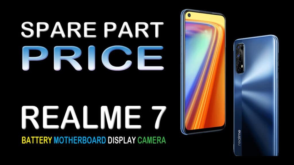 realme 7 spare part price at service center