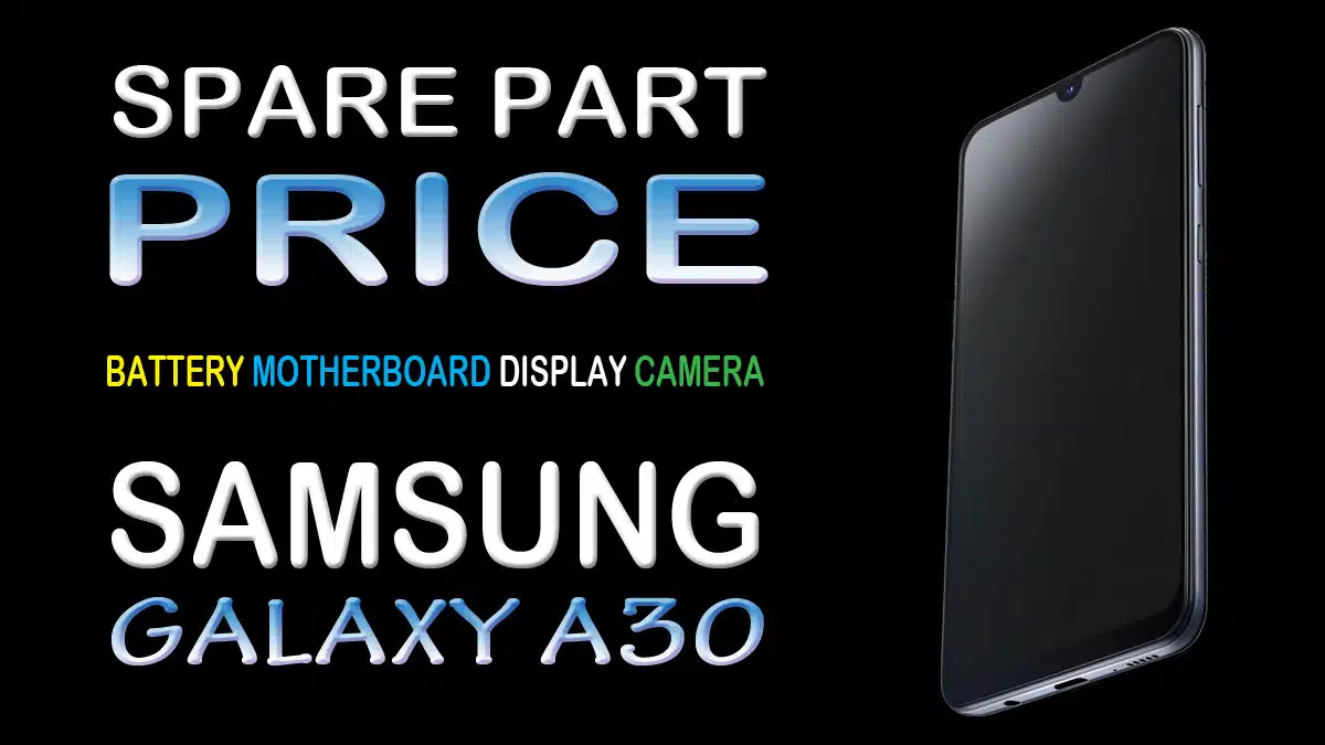 samsung galaxy a30 original display battery motherboard and spare parts price