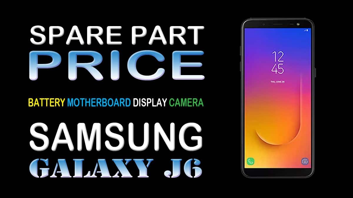 samsung galaxy j6 spare parts price