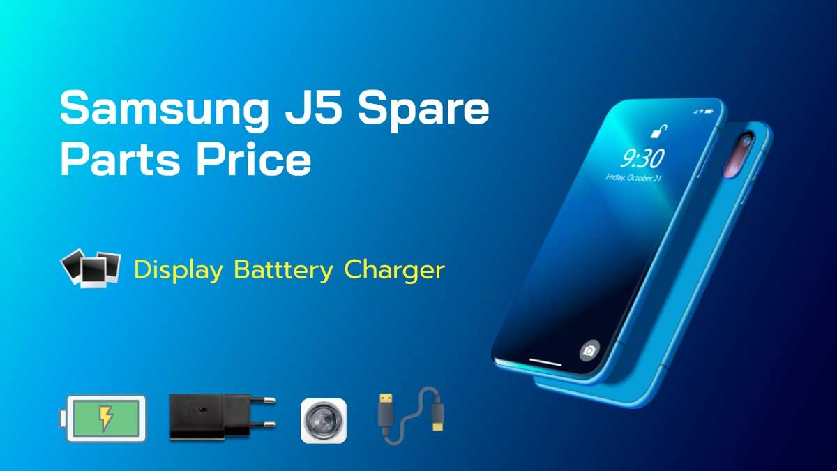 Samsung Galaxy J5 display, battery & spare parts price