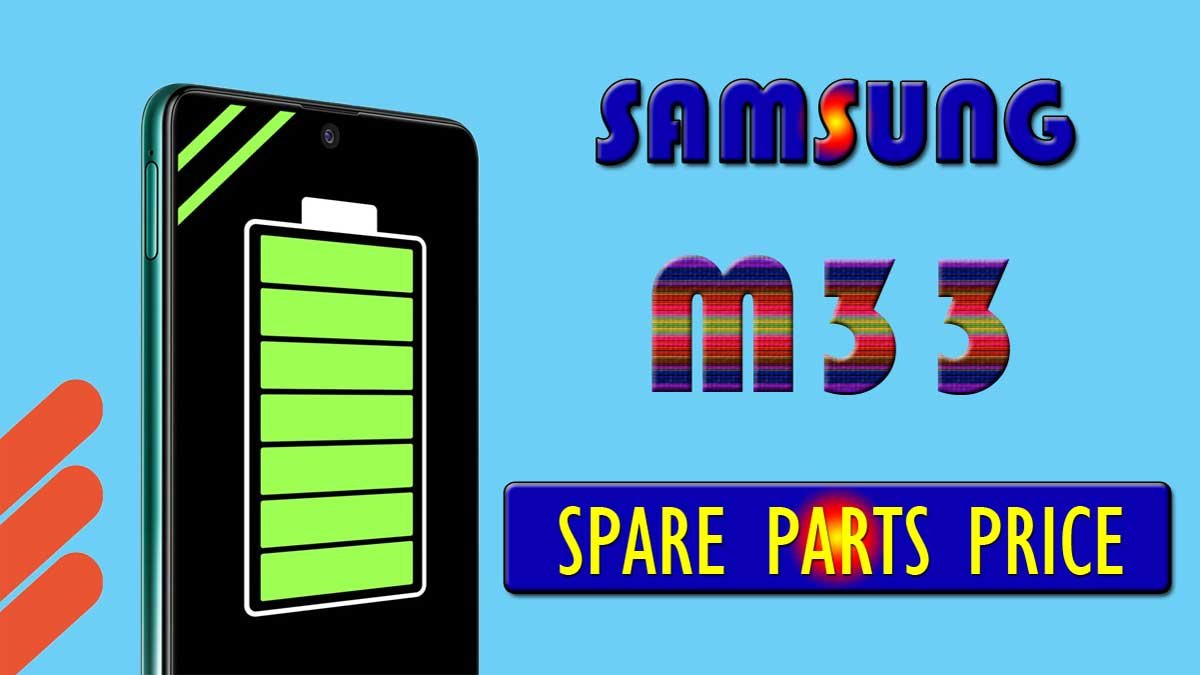 samsung m33 display battery spare parts price in service center
