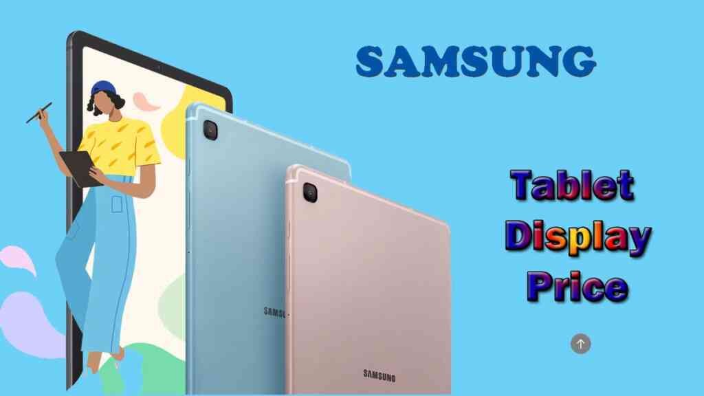 Samsung tablet screen replacement cost at service center