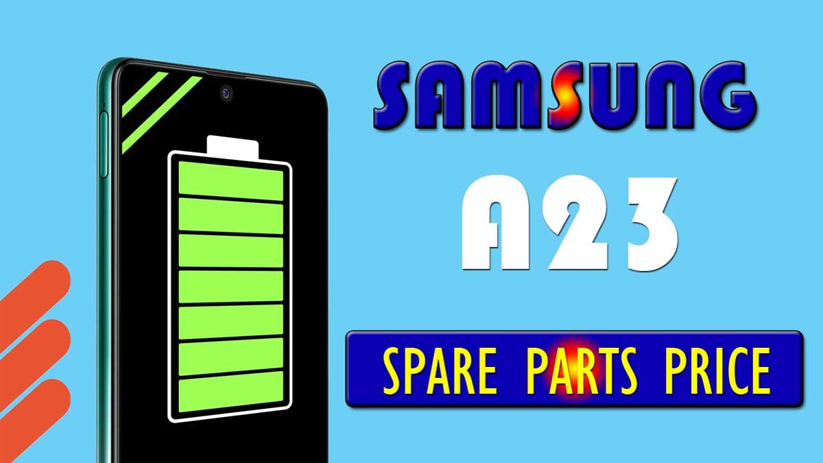 samsung a23 display battery motherboard and spare parts price