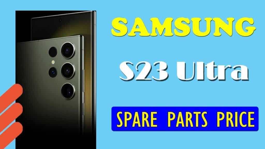 Samsung S23 Ultra display battery motherboard spare parts price