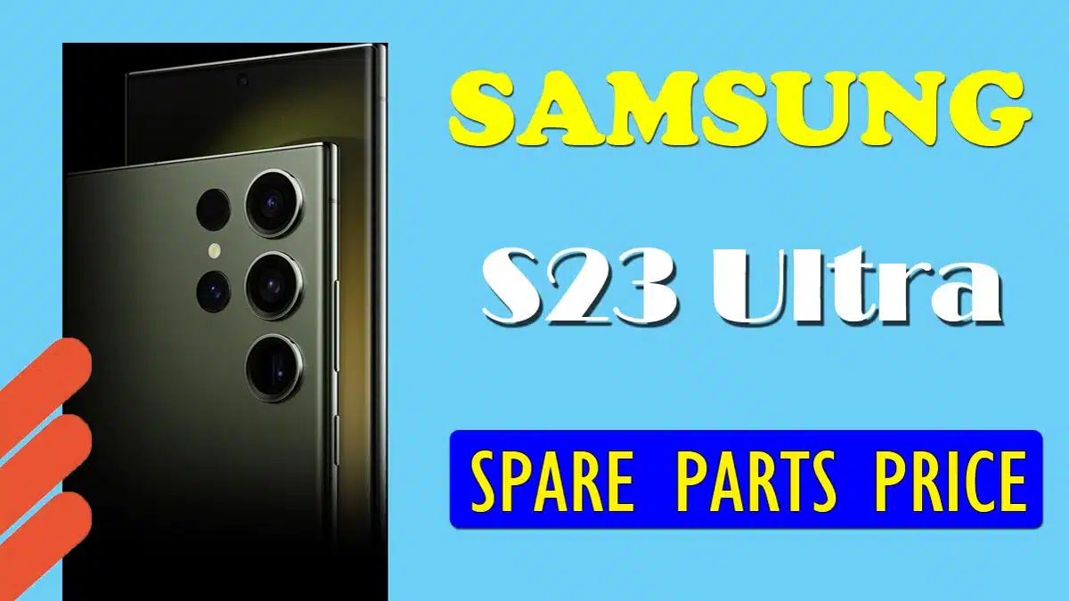 samsung s23 ultra display battery motherboard spare parts price