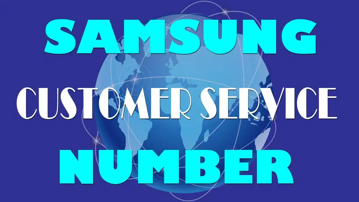 samsung customer service number worldwide list